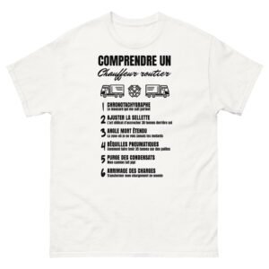 T-SHIRT HUMORISTIQUE "COMPRENDRE UN CHAUFFEUR ROUTIER" - LE CADEAU QUI PARLE LEUR LANGAGE 🚚