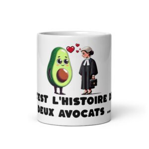 🥑 Mug “C’est l’histoire de deux avocats…” – Un cadeau à double sens pour les pros du barreau (et les fans de guacamole)