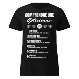 T-SHIRT FEMME "COMPRENDRE UNE OPTICIENNE" - L'HUMOUR QUI OUVRE LES YEUX ! 👓