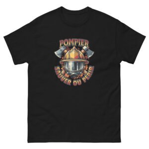 🧯 T-shirt « Pompier : Sauver ou Périr » – L’uniforme officieux des héros du feu