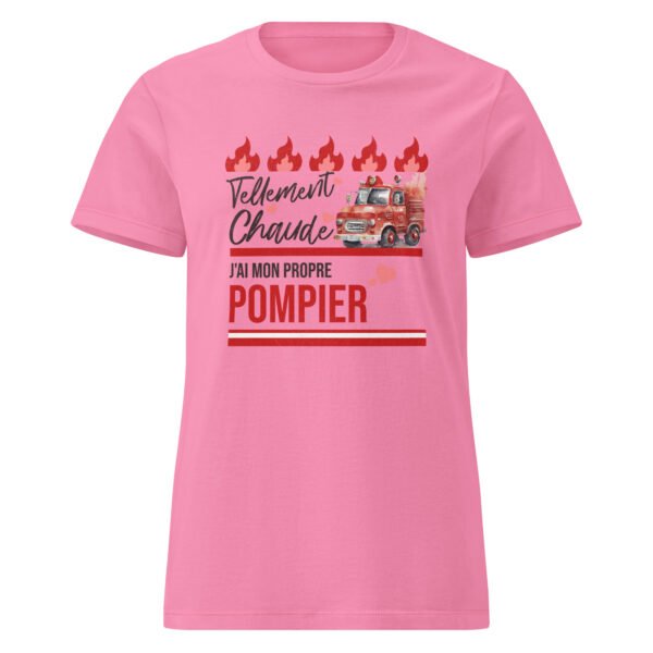 🔥 T-shirt Femme « Tellement chaude, j’ai mon propre pompier » – L’humour qui brule – Image 8
