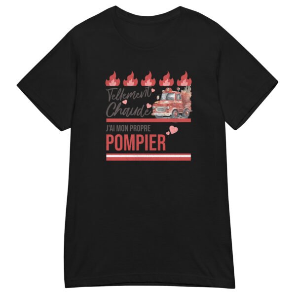 🔥 T-shirt Femme « Tellement chaude, j’ai mon propre pompier » – L’humour qui brule – Image 2